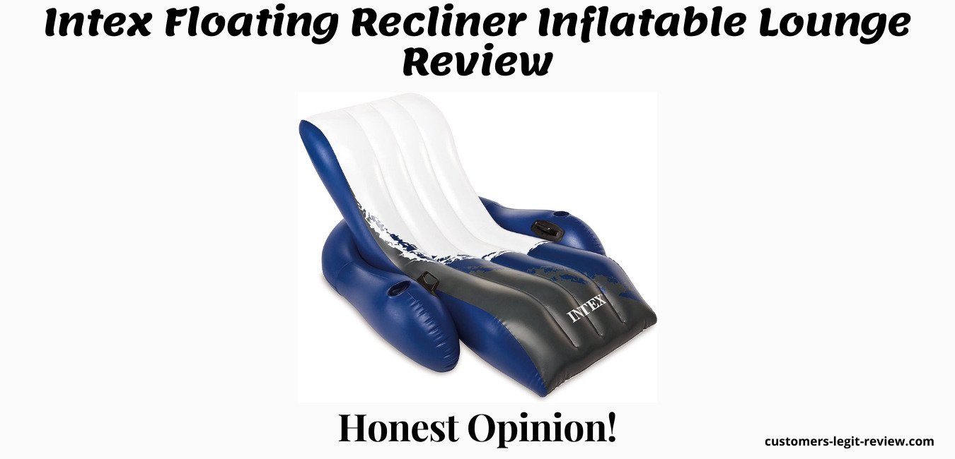 Intex Floating Recliner Inflatable Lounge Review