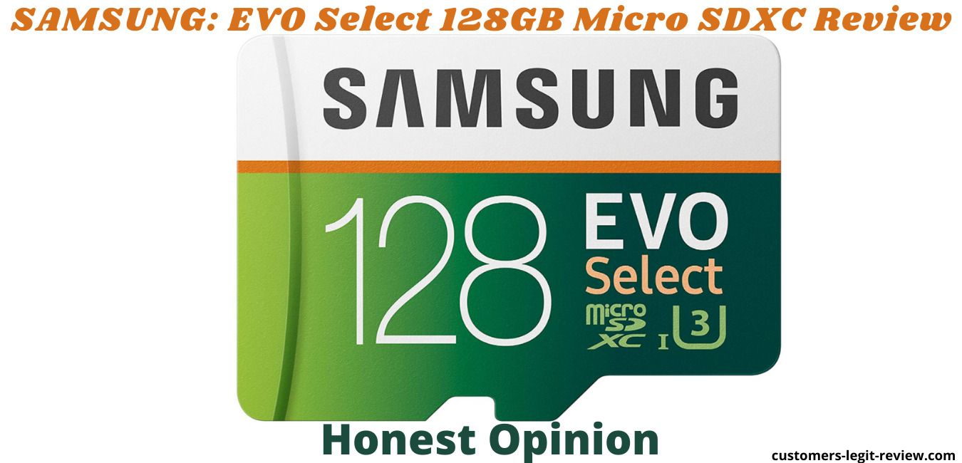 SAMSUNG EVO Select 128GB Micro SDXC Review