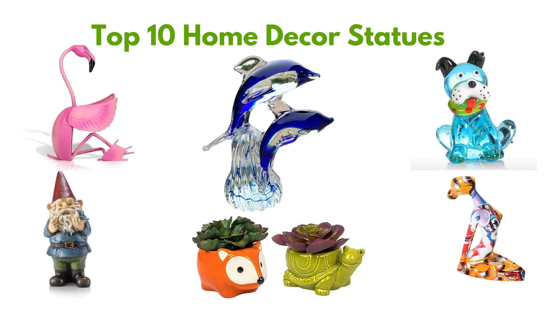 Top 10 Home Decor Statues